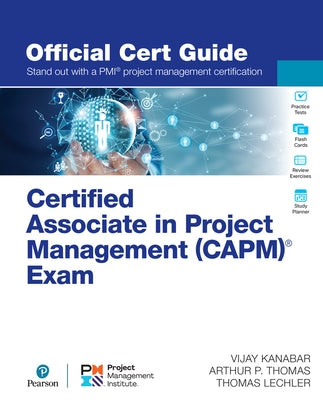 Certified Associate in Project Management (Capm)(R) Exam Official Cert Guide by Kanabar, Vijay