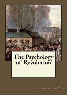 The Psychology of Revolution by Gouveia, Andrea