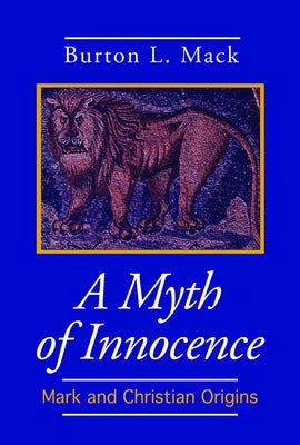 A Myth of Innocence by Mack, Burton L.