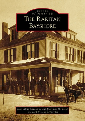 The Raritan Bayshore Paperback Arcadia Publishing (SC)