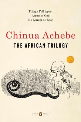 Cover image of Penguin Group paperback editions of The African Trilogy: Things Fall Apart, Arrow of God, and No Longer at Ease.