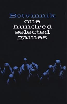 One Hundred Selected Games Paperback Dover Publications