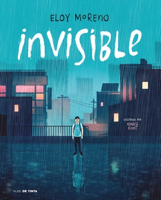 Invisible (Edición Ilustrada) / Invisible (Illustrated Edition) by Moreno, Eloy