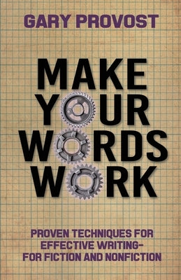 Make Your Words Work by Provost, Gary