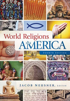World Religions in America, Fourth Edition: An Introduction Paperback Westminster John Knox Press