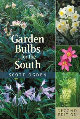 Garden Bulbs for the South by Ogden, Scott