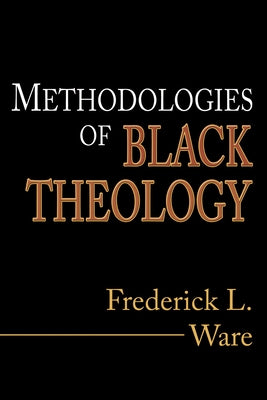 Methodologies of Black Theology Paperback Wipf & Stock Publishers