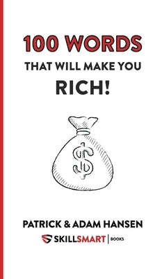 100 Words That Will Make You Rich! by Hansen, Patrick Henry