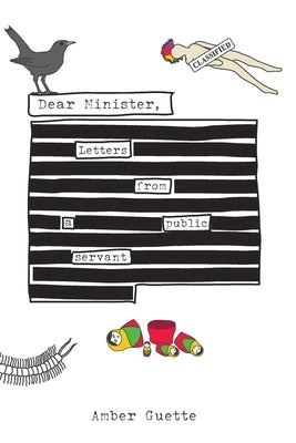 Dear Minister, Letters from a Public Servant Paperback Amber Guette Publishing Ltd