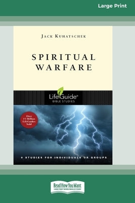 Spiritual Warfare (Large Print 16 Pt Edition) by Kuhatschek, Jack