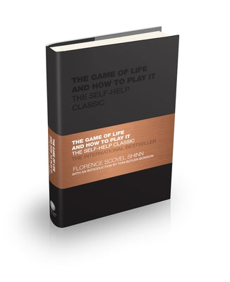 The Game of Life and How to Play It: The Self-Help Classic by Scovel Shinn, Florence