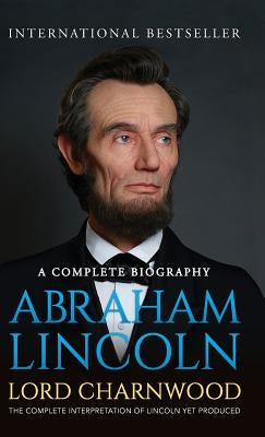 Abraham Lincoln by Charnwood, Lord
