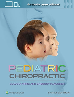 Pediatric Chiropractic by Anrig, Claudia A.