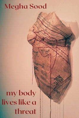 My Body Lives Like a Threat Flowersong Press