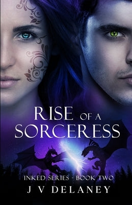 Rise Of A Sorceress: Inked series Paperback J V Delaney