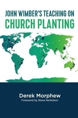 John Wimber's Teaching on Church Planting Paperback Independently Published