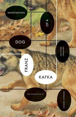 Investigations of a Dog: And Other Creatures New Directions Publishing Corporation