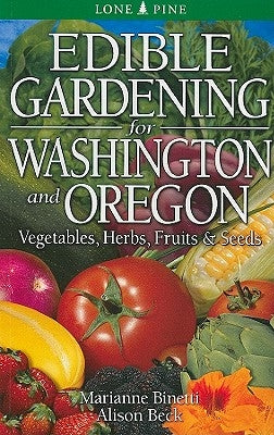 Edible Gardening for Washington and Oregon Lone Pine International