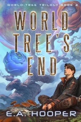 World-Tree's End Paperback Independently Published