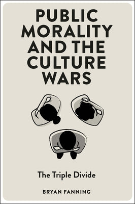 Public Morality and the Culture Wars: The Triple Divide Paperback Emerald Publishing Limited