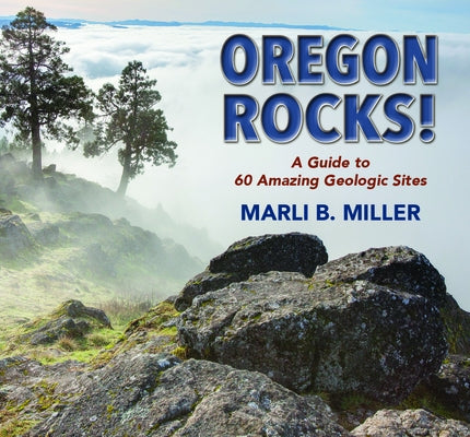 Paperback book titled "Oregon Rocks!," showcasing colorful geological formations on the cover, published by Mountain Press Publishing Co.