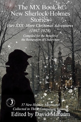The MX Book of New Sherlock Holmes Stories Part XXX: More Christmas Adventures (1897-1928) Paperback MX Publishing