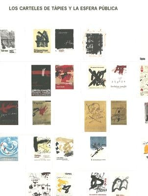 Los Carteles de Tapies y la Esfera Publica: Tapies Posters And The Public Sphere by Enguita Mayo, Nuria