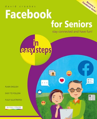 Facebook for Seniors in Easy Steps by Crookes, David