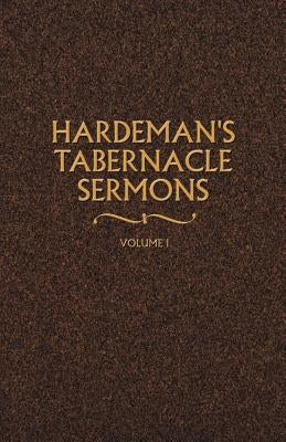 Hardeman's Tabernacle Sermons Volume I Paperback Gospel Advocate Company