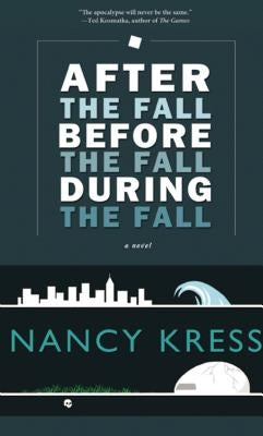 After the Fall, Before the Fall, During the Fall by Kress, Nancy