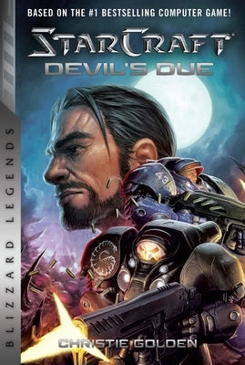 Starcraft II: The Devil's Due: Blizzard Legends Paperback Blizzard Entertainment