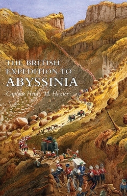The British Expedition to Abyssinia Paperback Naval & Military Press