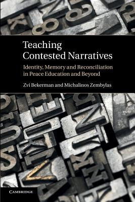 Teaching Contested Narratives by Bekerman, Zvi