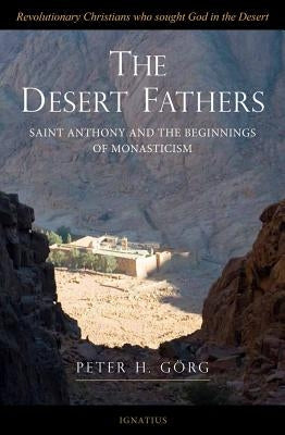 Desert Fathers: Saint Anthony and the Beginnings of Monasticism Paperback Ignatius Press