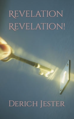 Revelation Revelation! Paperback Independently Published