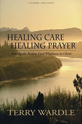 Healing Care, Healing Prayer Paperback Leafwood Publishers & Acu Press