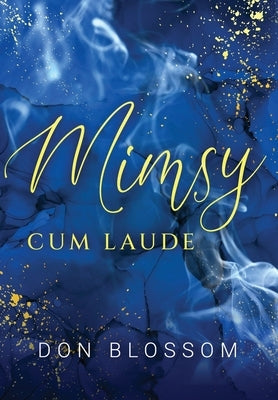 Mimsy: Cum Laude by Blossom, Don