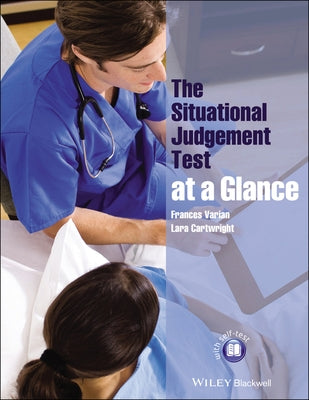 The Situational Judgement Test at a Glance by Varian, Frances