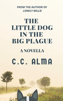 The Little Dog in the Big Plague: A Short Story Paperback Independently Published