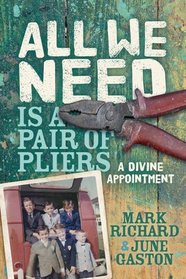 All We Need Is a Pair of Pliers: A Divine Appointment Paperback Morgan James Faith