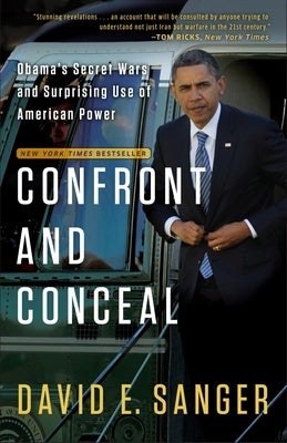 Confront and Conceal: Obama's Secret Wars and Surprising Use of American Power Paperback Crown Publishing Group (NY)