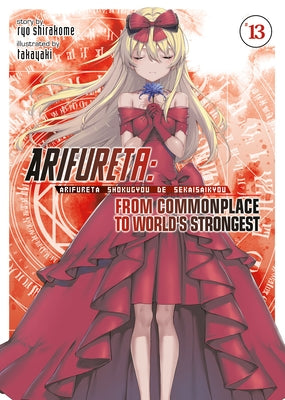 Arifureta: From Commonplace to World's Strongest (Light Novel) Vol. 13 by Shirakome, Ryo
