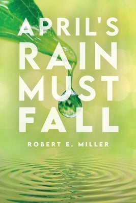 April's Rain Must Fall Paperback Palmetto Publishing