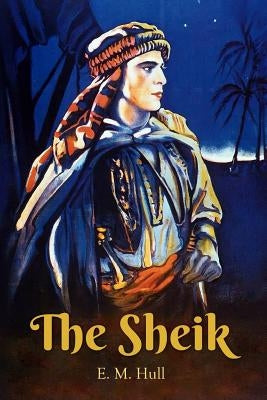 The Sheik by Hull, Edith Maude