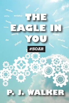 The Eagle In You #Soar Paperback Patrick James Walker Collection