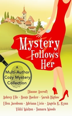 Mystery Follows Her: A cozy mystery multi-author collection Paperback Hometravellers Press