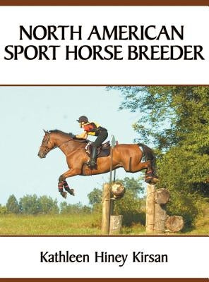 North American Sport Horse Breeder by Kirsan, Kathleen H.
