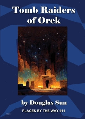 Tomb Raiders of Orek: Places by the Way #11 Paperback Ramen Sandwich