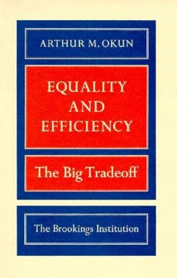 Equality and Efficiency: The Big Tradeoff Paperback Brookings Institution Press