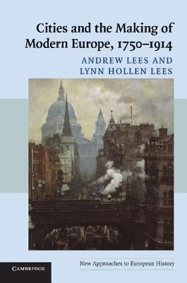 Paperback book titled "Cities and the Making of Modern Europe, 1750-1914" by Cambridge University Press displayed on a plain background.